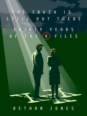 cover image of The X-Files the Truth is Still Out There